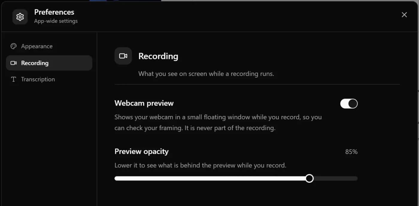 Preferences, Recording section: a Webcam preview switch and a Preview opacity slider set to 85%.